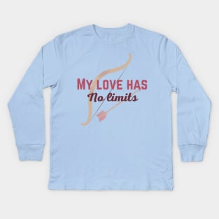 My Love Has No Limits Kids Long Sleeve T-Shirt